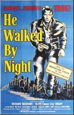 He Walked by Night